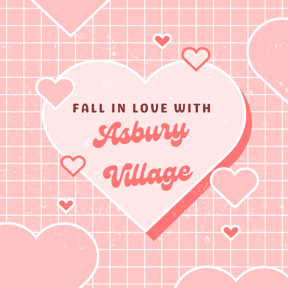 Fall in Love with Asbury Village, February 20, 2024